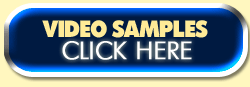 See Video Samples - Click Here